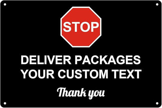 Custom Package Delivery Signs Outdoor - 12 x 8 Personalized Aluminum Rust-Proof Metal Signs Warning Caution Safety Stop Signs for Home Business (STOP SIGNS)