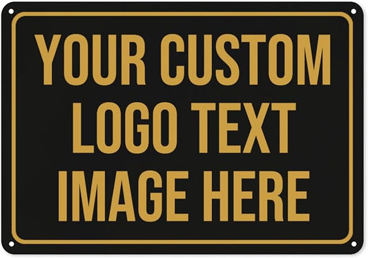 Custom Signs, Custom Sign Metal Signs Customized Signs - Personalized Signs Make Your Own Sign With Text Photo Logo For Office Business Workplace Home Bar Indoor Outdoor Use 6""x8""