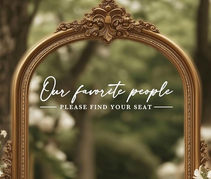 Our Favorite People Decal for Calligraphy Wedding Seating Chart Sign for Vinyl Sign Please Find Your Seat Mirror Vinyl Decal (White, 17 inches Wide)