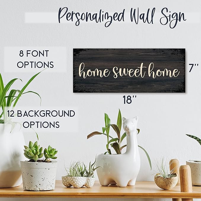 Personalized Signs for Home, Custom Sign with Any Text, 3 Sizes - 12 Background Options & 8 Fonts - Customizable Sign 18X7